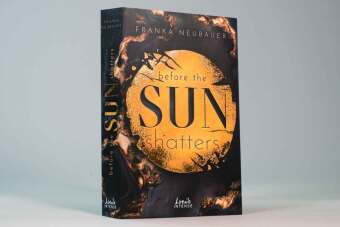 Before the Sun Shatters (Scandalous Secrets, Band 1)