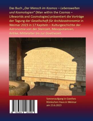 Der Mensch im Kosmos: Lebenswelten und Kosmologien. Man within the Cosmos: Lifeworlds and Cosmologies. 