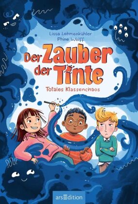 Der Zauber der Tinte - Totales Klassenchaos (Der Zauber der Tinte 1)