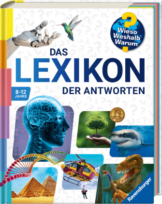 Wieso? Weshalb? Warum? - Das Lexikon der Antworten