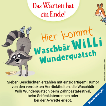 Waschbär Willi Wunderquatsch - Die Erfindung der Trompetenwurst und weitere verrückte Abenteuer