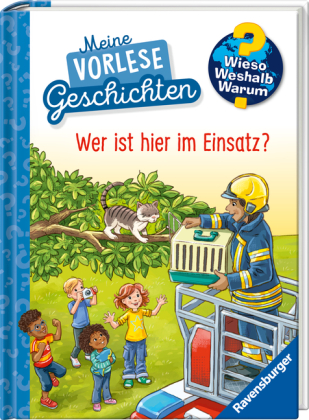 Wieso? Weshalb? Warum? Meine Vorlesegeschichten, Band 3 - Wer ist hier im Einsatz?