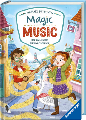 Magic Music, Band 1 - Der rätselhafte Rückwärtszauber