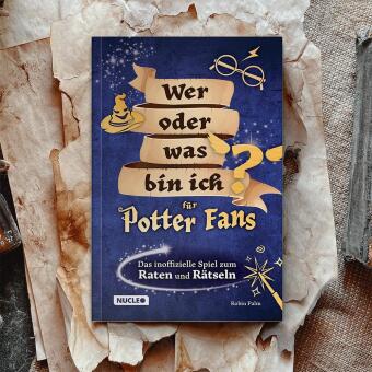 Wer oder was bin ich für Potter-Fans - Das inoffizielle Spiel zum Raten und Rätseln