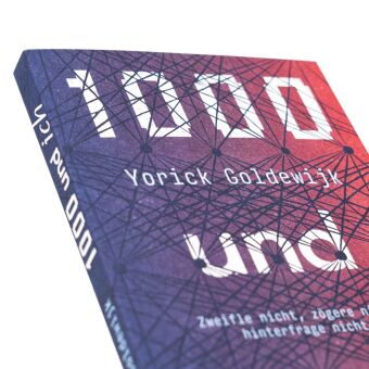 1000 und ich. Zweifle nicht, zögere nicht, hinterfrage nicht.