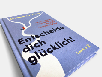 Entscheide dich glücklich!
