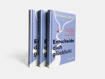 Entscheide dich glücklich!