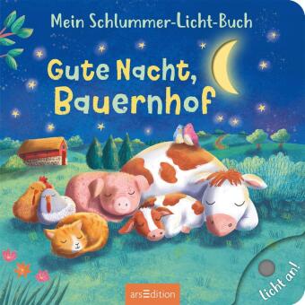 Mein Schlummer-Licht-Buch: Gute Nacht, Bauernhof
