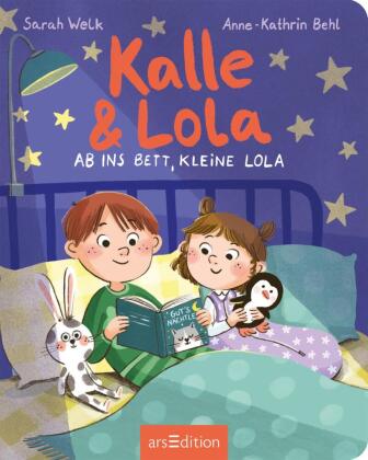Kalle und Lola: Ab ins Bett, kleine Lola 