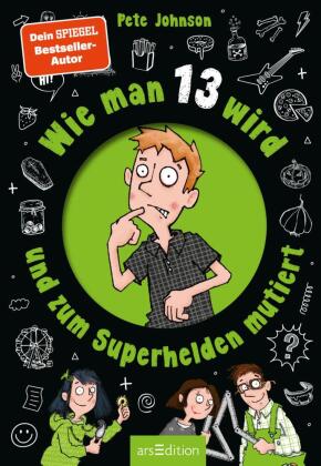 Wie man 13 wird und zum Superhelden mutiert