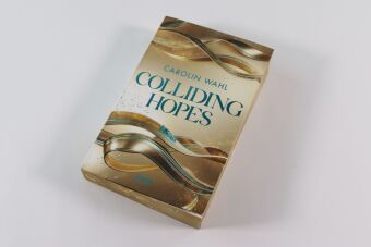 Colliding Hopes (Driven Dreams-Dilogie, Band 2)