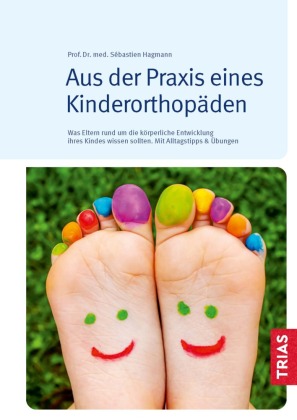 Aus der Praxis eines Kinderorthopäden