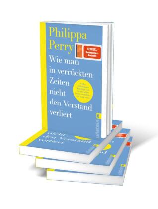 Wie man in verrückten Zeiten nicht den Verstand verliert 