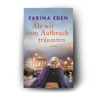 Als wir vom Aufbruch träumten