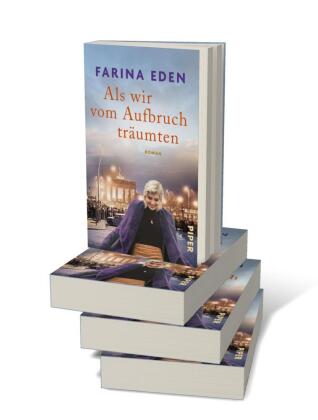 Als wir vom Aufbruch träumten
