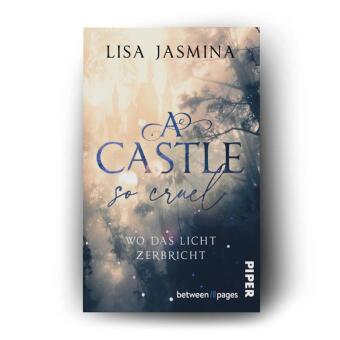 A Castle so cruel - Wo das Licht zerbricht