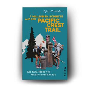 7 Millionen Schritte auf dem Pacific Crest Trail 