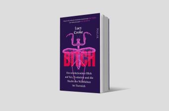 Bitch - Ein revolutionärer Blick auf Sex, Evolution und die Macht des Weiblichen im Tierreich
