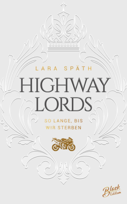 Highway Lords: So lange, bis wir sterben | Aufwendig gestaltete Ausgabe mit Farbschnitt - das integrierte Page Overlay ist limitiert nur in der ersten Auflage enthalten