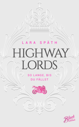 Highway Lords: So lange, bis du fällst | Aufwendig gestaltete Ausgabe mit Farbschnitt - das integrierte Page Overlay ist limitiert nur in der ersten Auflage enthalten