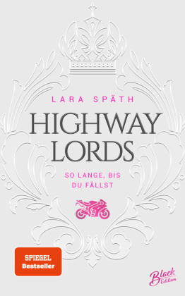 Highway Lords: So lange, bis du fällst | Aufwendig gestaltete Ausgabe mit Farbschnitt - das integrierte Page Overlay ist limitiert nur in der ersten Auflage enthalten