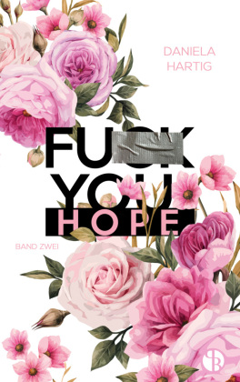 Fuck You, Hope | Aufwendig gestaltete Ausgabe mit Farbschnitt - das integrierte Page Overlay ist limitiert nur in der ersten Auflage enthalten