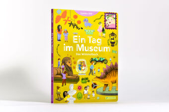 Ein Tag im Museum. Das Wimmelbuch 