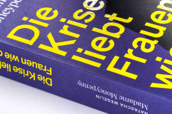 Die Krise liebt Frauen wie dich 