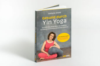 Gesund durch Yin Yoga 