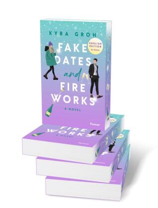 Fake Dates and Fireworks: English Edition