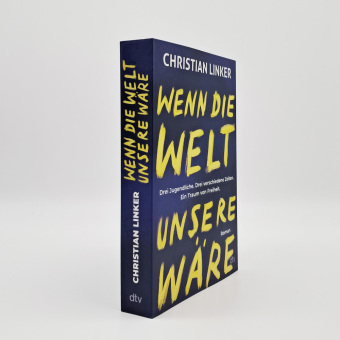 Wenn die Welt unsere wäre