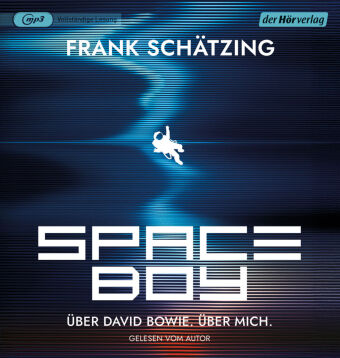 Spaceboy. Über David Bowie. Über mich.,1 Audio-CD, 1 MP3