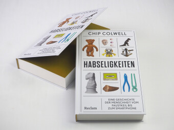 Habseligkeiten. Eine Geschichte der Menschheit vom Faustkeil bis zum Smartphone