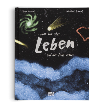 Was wir über Leben auf der Erde wissen. Urknall, Weltall und wir alle.