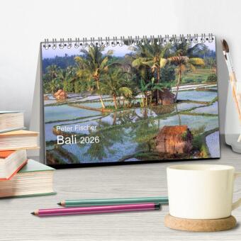 Peter Fischer - Bali 2026 (Tischkalender 2026 DIN A5 quer), CALVENDO Monatskalender
