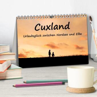 Cuxland, Urlaubsglück zwischen Nordsee und Elbe (Tischkalender 2026 DIN A5 quer), CALVENDO Monatskalender