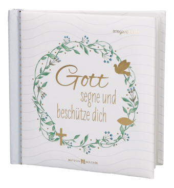 Gott segne und beschütze dich, m. 1 Beilage, m. 1 Buch