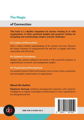 The Magic of Connection - offers profound insights and practical wisdom to navigate and transform complex systemic challenges in organisations