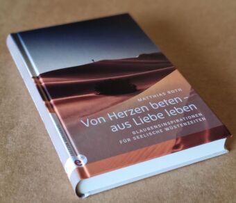 Von Herzen beten - aus Liebe leben