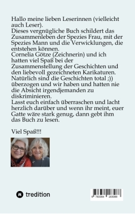 Man muss sie doch lieben...     Ein Buch, welches das Zusammenleben von Frau und Mann in vergnüglicher Weise darstellt.