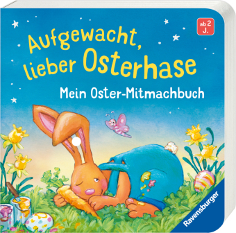 Aufgewacht, lieber Osterhase: Mein Oster-Mitmachbuch