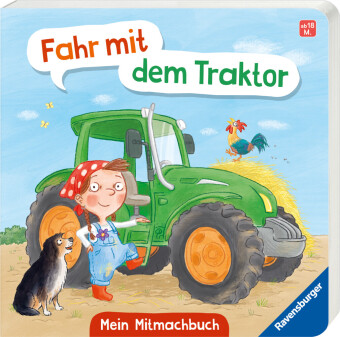 Fahr mit dem Traktor! Mein Bauernhof-Mitmachbuch
