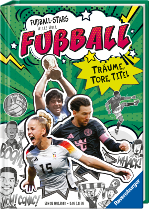 Fußball-Stars - Alles über Fußball. Träume, Tore, Titel 