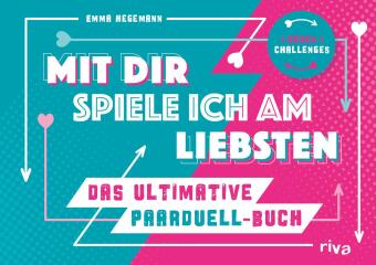 Mit dir spiele ich am liebsten - Das ultimative Paarduell-Buch