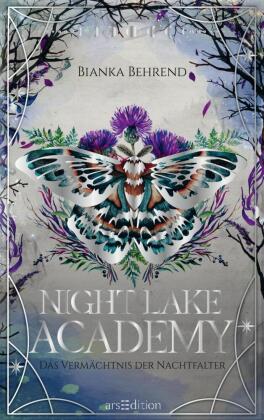 Night Lake Academy - Das Vermächtnis der Nachtfalter  (Night Lake Academy 2) 