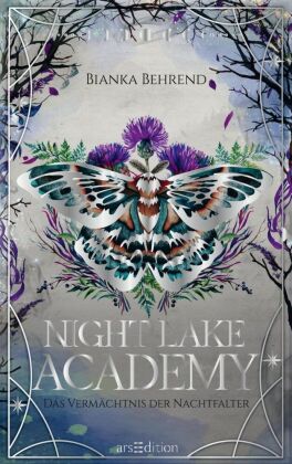 Night Lake Academy - Das Vermächtnis der Nachtfalter  (Night Lake Academy 2)