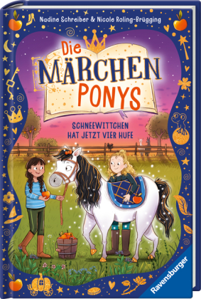 Die Märchenponys, Band 1 - Schneewittchen hat jetzt vier Hufe 
