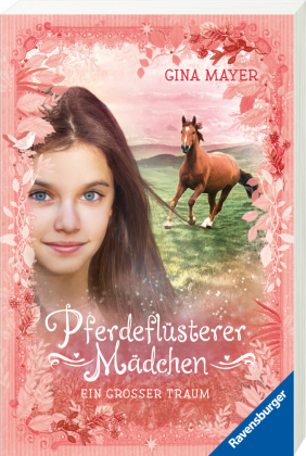 Pferdeflüsterer-Mädchen, Band 2 - Ein großer Traum
