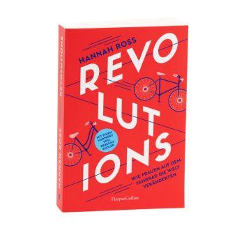 Revolutions. Wie Frauen auf dem Fahrrad die Welt veränderten