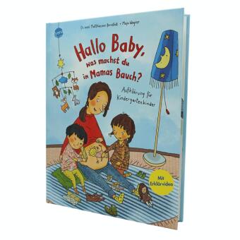 Hallo Baby, was machst du in Mamas Bauch? Aufklärung für Kindergartenkinder